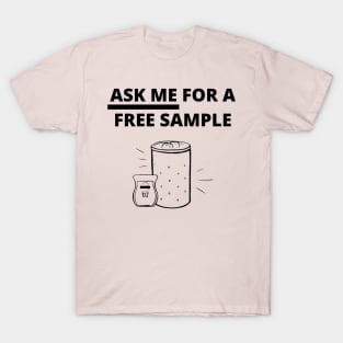 ask me for a free sample scentsy independent consultant T-Shirt